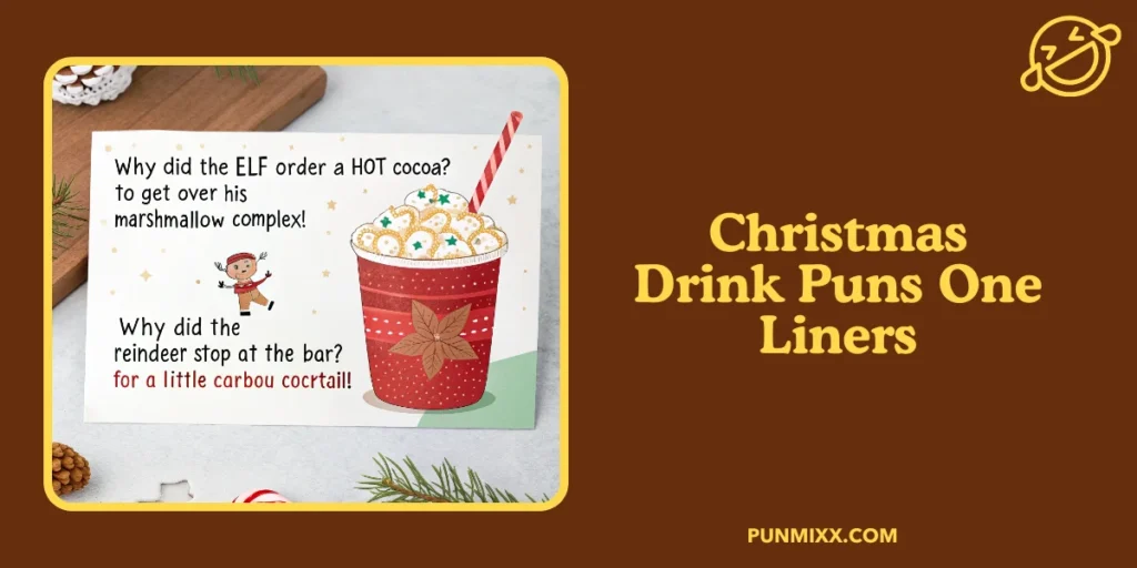 Christmas Drink Puns One Liners