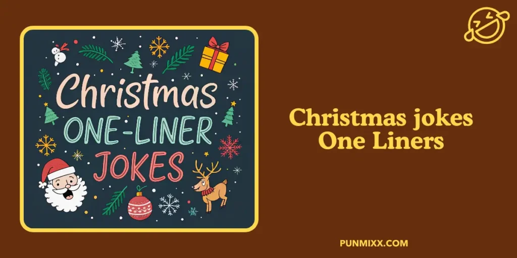 Christmas jokes One Liners