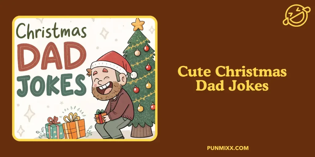 Cute Christmas Dad Jokes