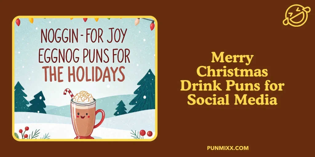 Merry Christmas Drink Puns for Social Media