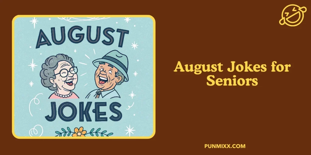 August Jokes for Seniors