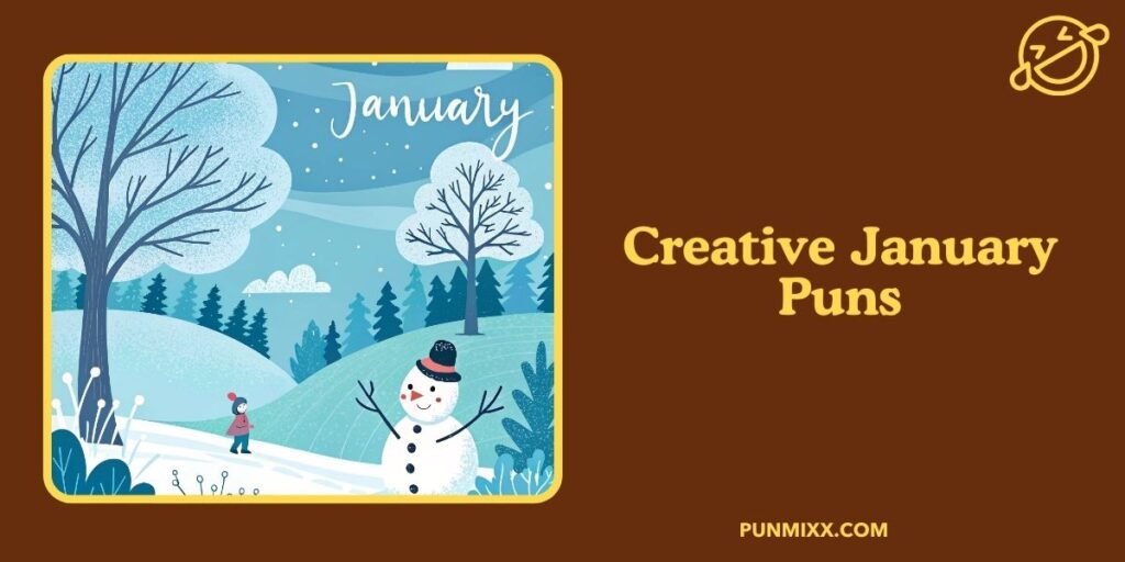 Creative January Puns