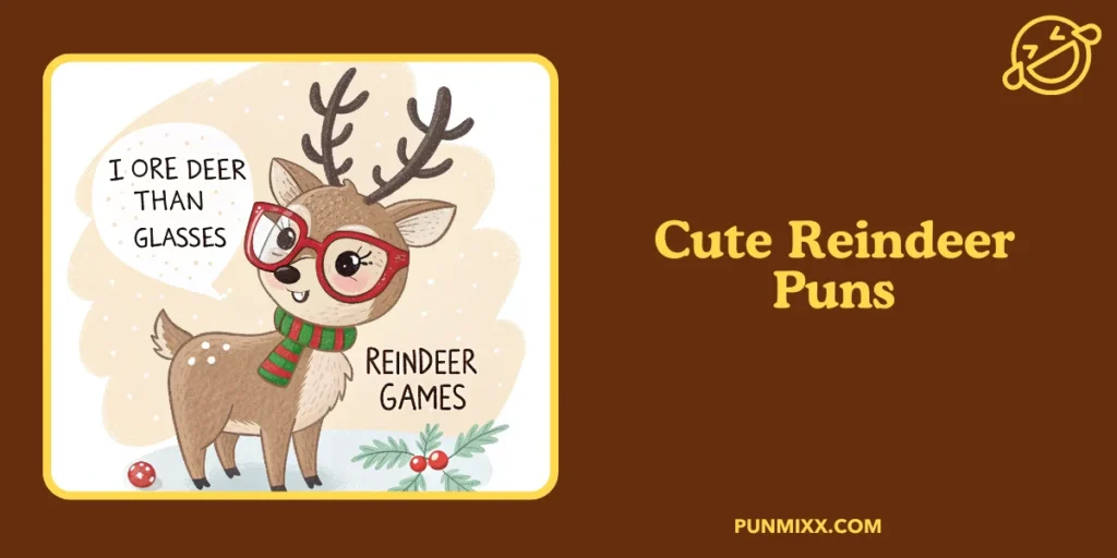 Cute Reindeer Puns