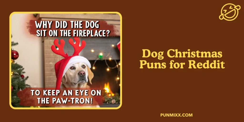 Dog Christmas Puns for Reddit 