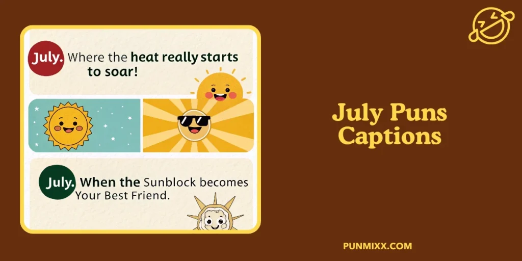 July Puns Captions