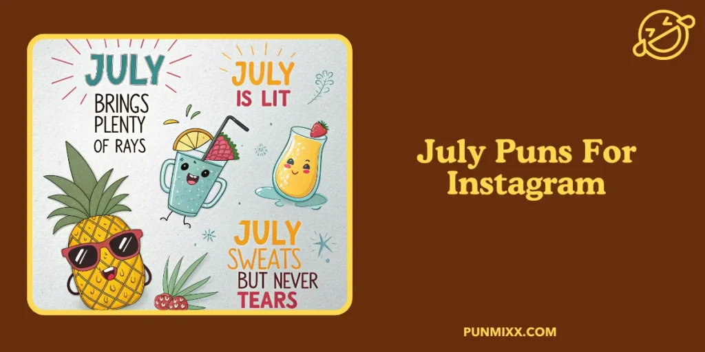 July Puns For Instagram