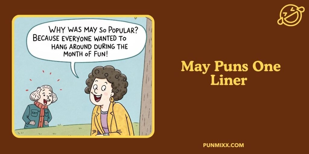 May Puns One Liner