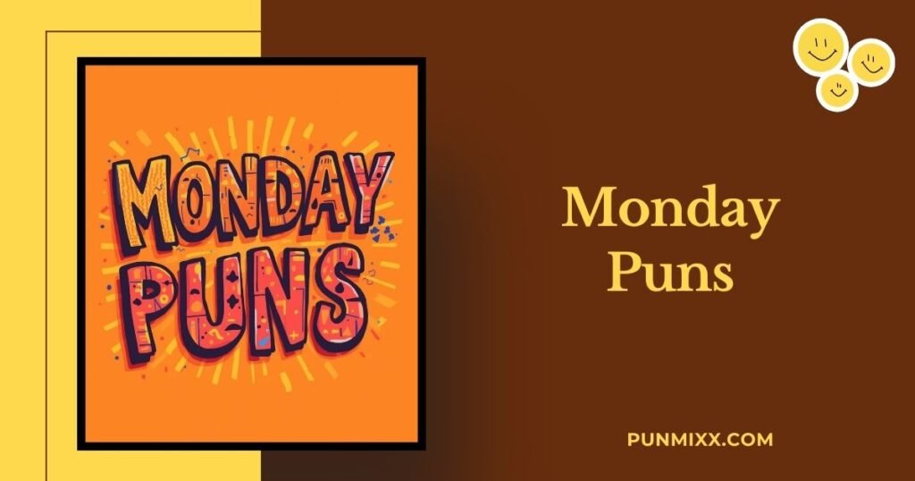 Monday Puns