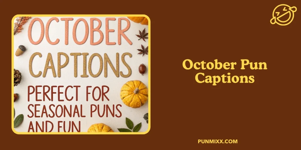 October Pun Captions