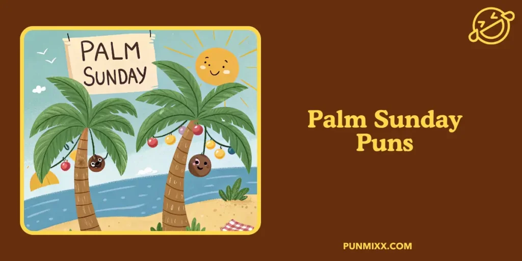 Palm Sunday Puns