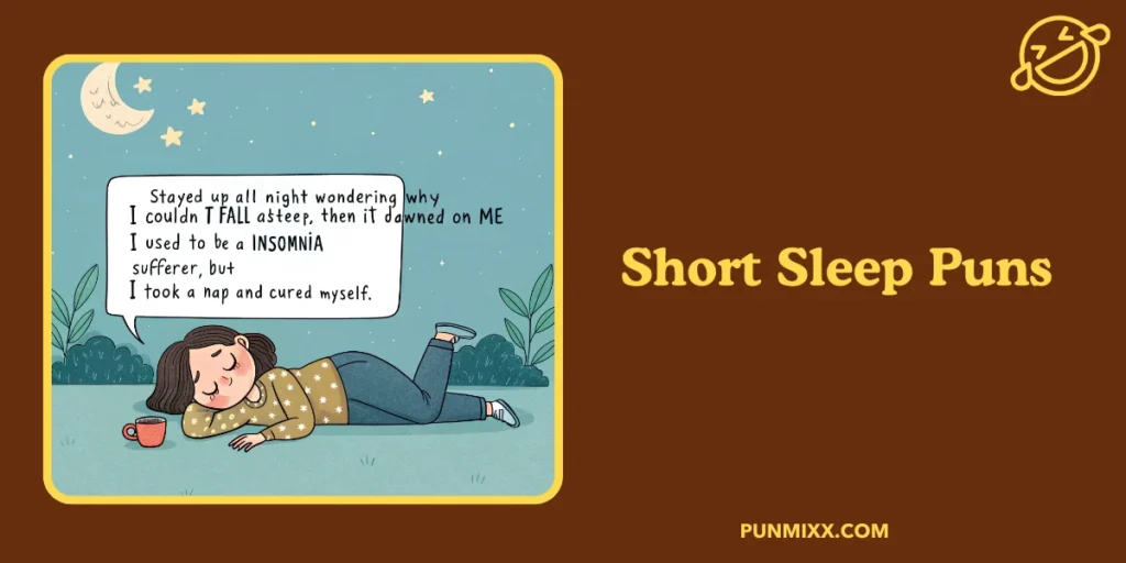Short Sleep Puns 