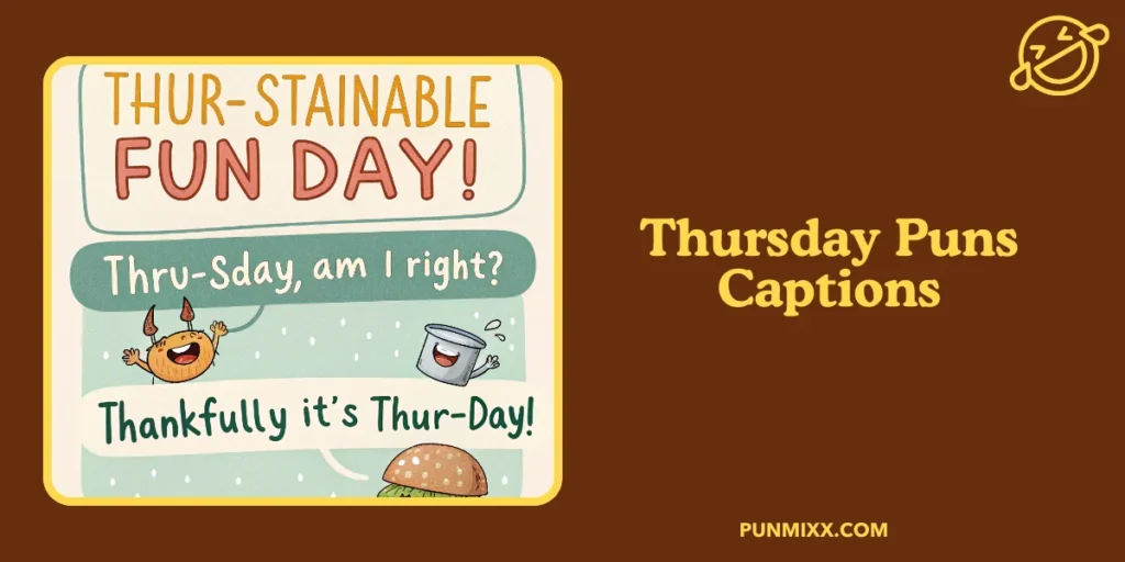 Thursday Puns Captions