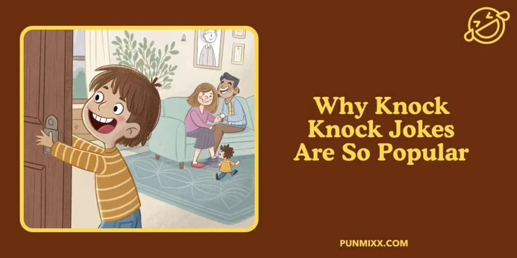 Why Knock Knock Jokes Are So Popular