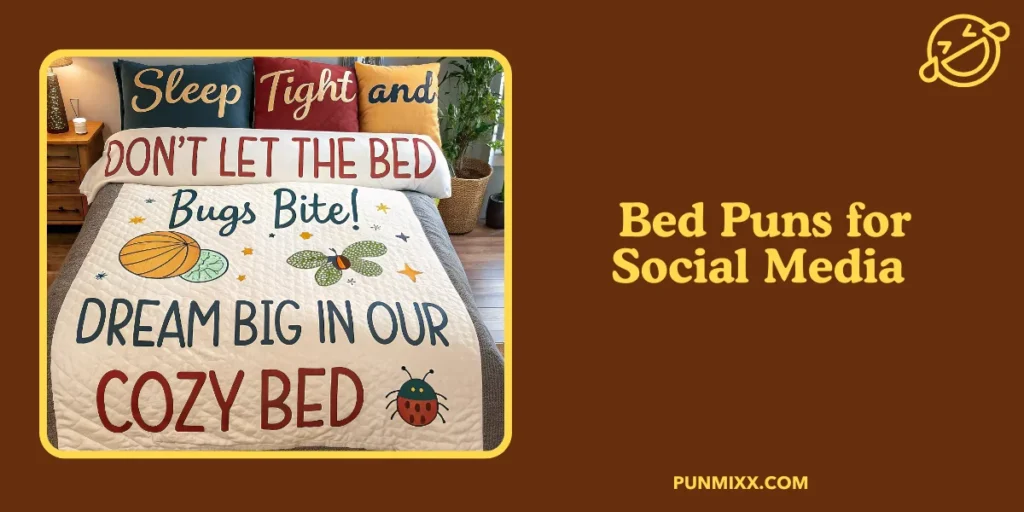 Bed Puns for Social Media 