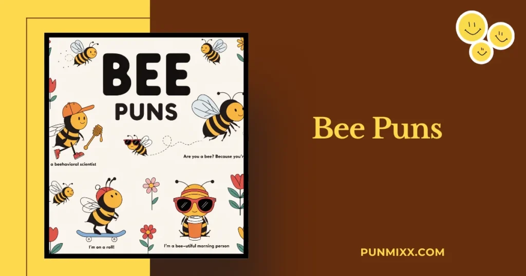 Bee Puns