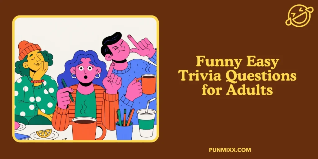 Funny Easy Trivia Questions for Adults