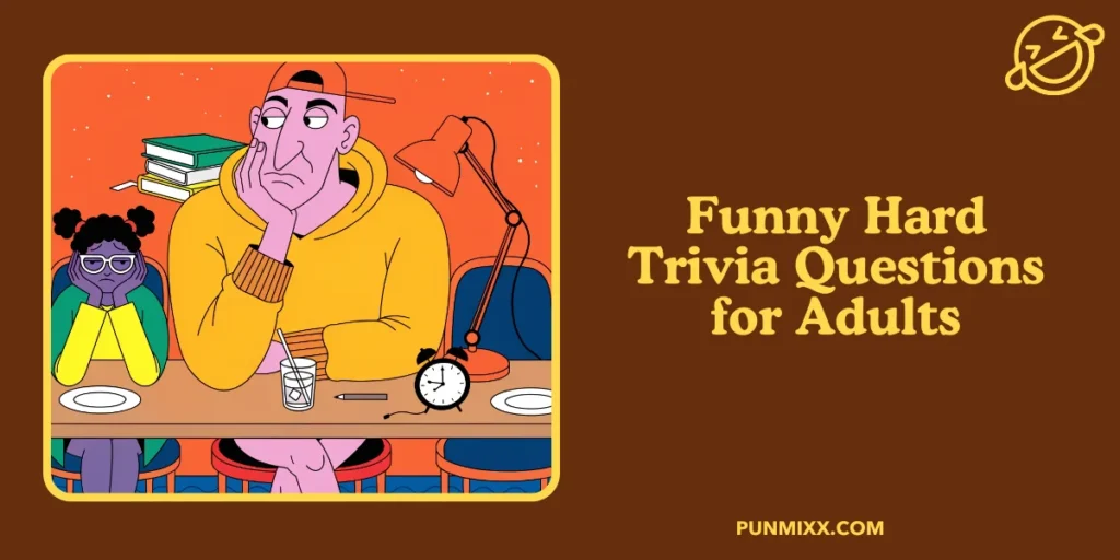 Funny Hard Trivia Questions for Adults