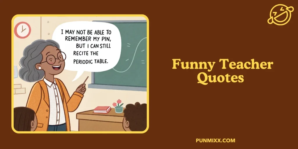 Funny Teacher Quotes 