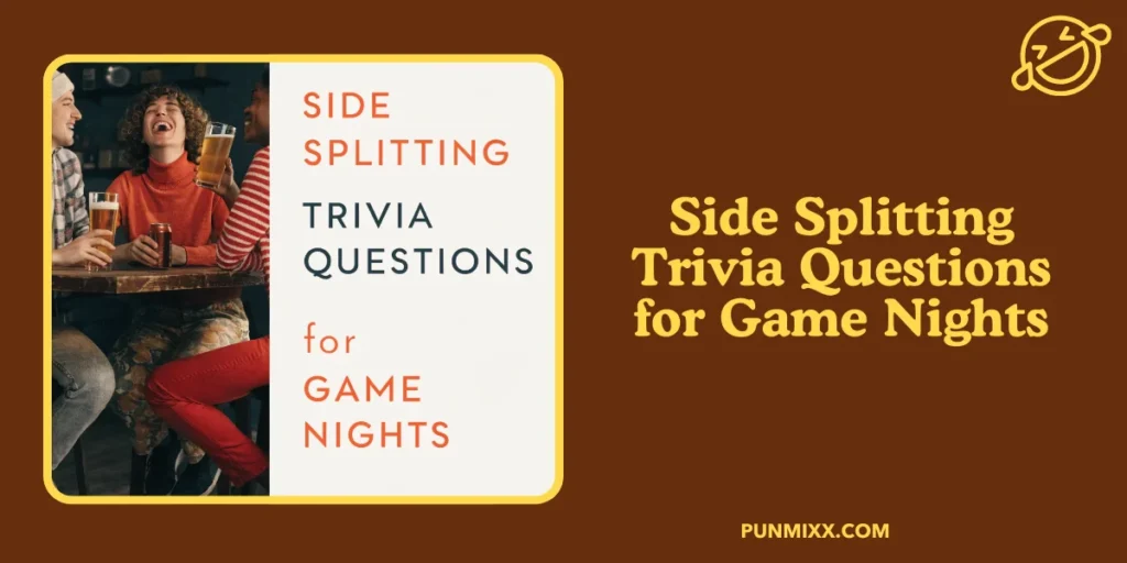 Side Splitting Trivia Questions for Game Nights