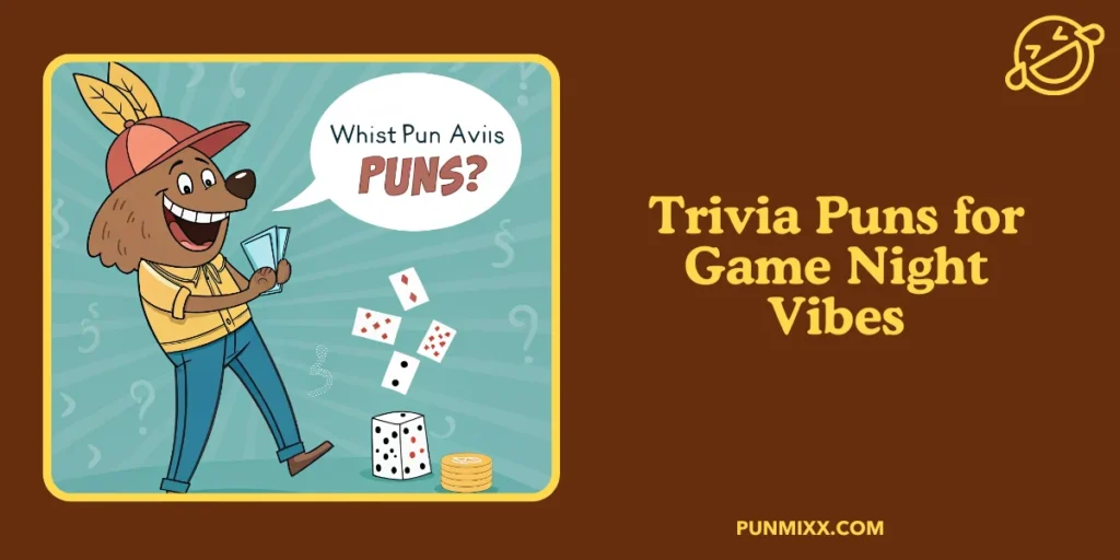 Trivia Puns for Game Night Vibes