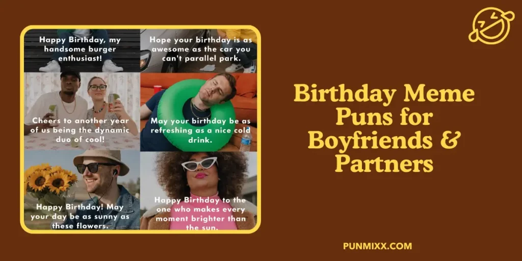 Birthday Meme Puns for Boyfriends & Partners