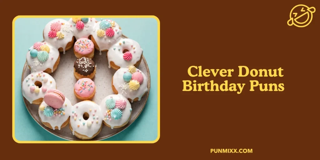 Clever Donut Birthday Puns 