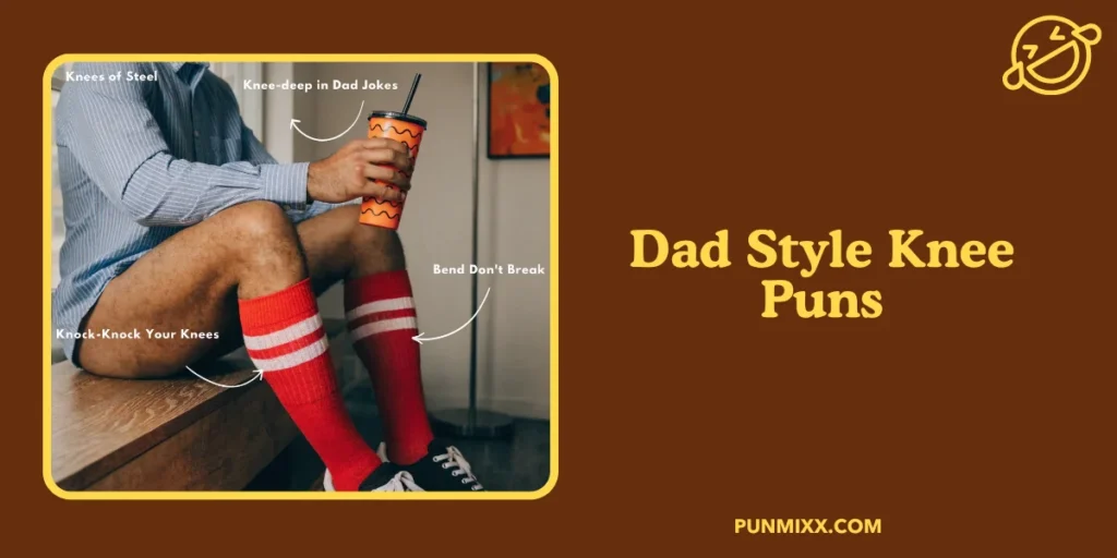 Dad Style Knee Puns