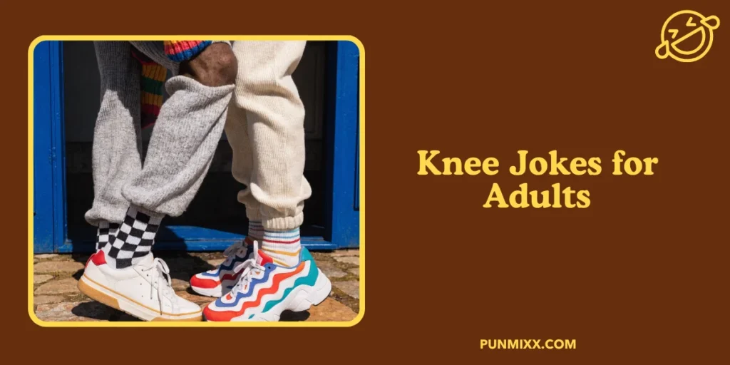 Knee Jokes for Adults