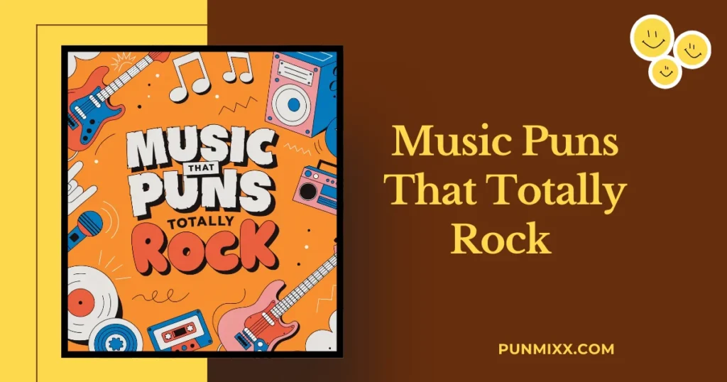 Music Puns That Totally Rock