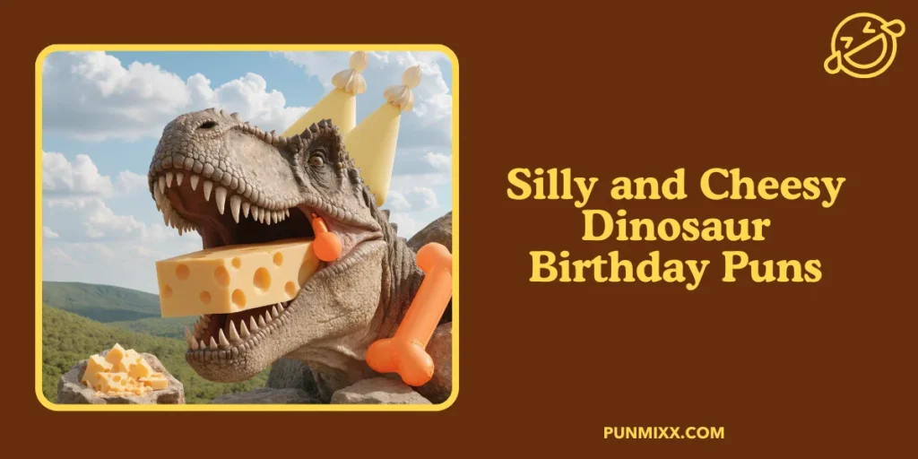 Silly and Cheesy Dinosaur Birthday Puns