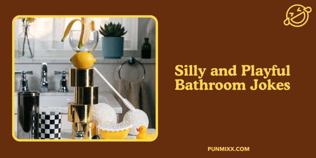 Silly and Playful Bathroom Jokes