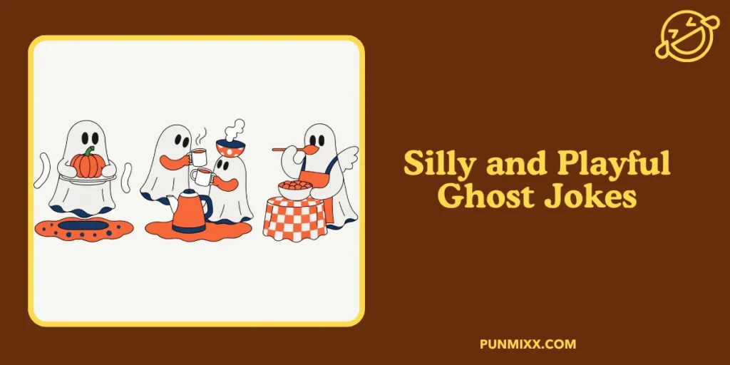 Silly and Playful Ghost Jokes
