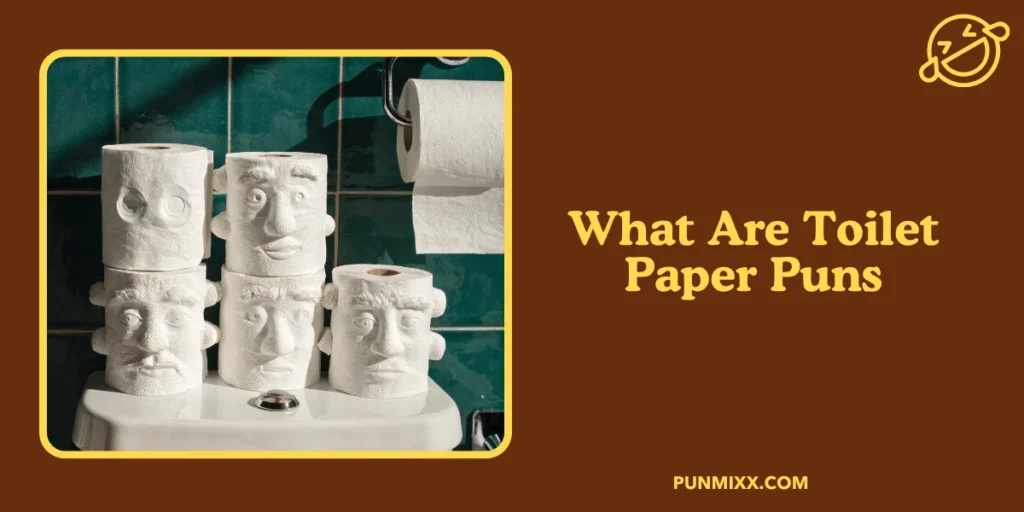 What Are Toilet Paper Puns