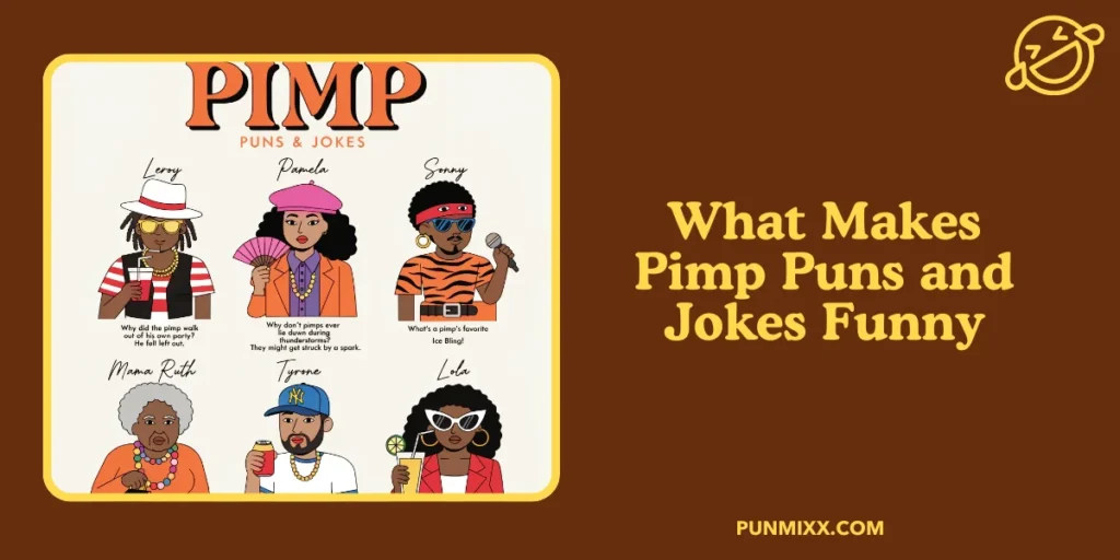 What Makes Pimp Puns and Jokes Funny