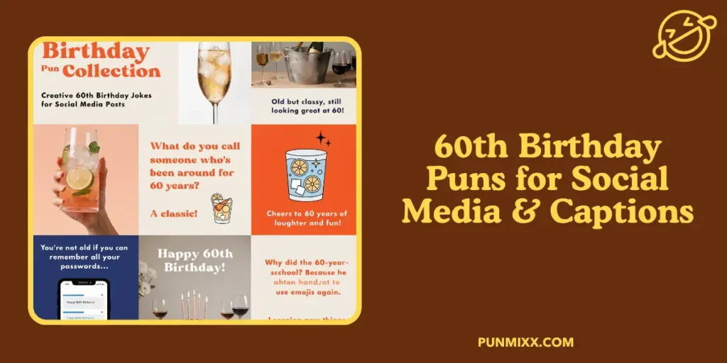 60th Birthday Puns for Social Media & Captions