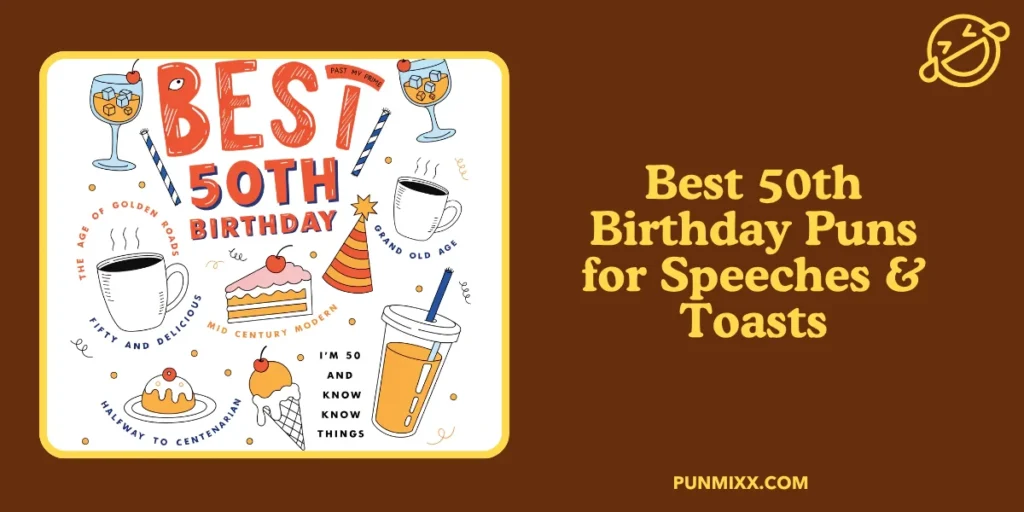 Best 50th Birthday Puns for Speeches & Toasts