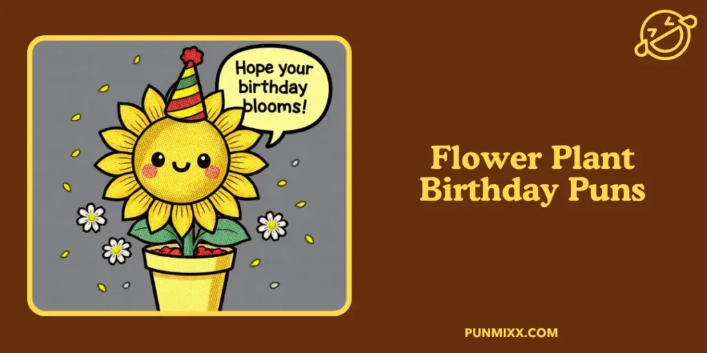 Flower Plant Birthday Puns