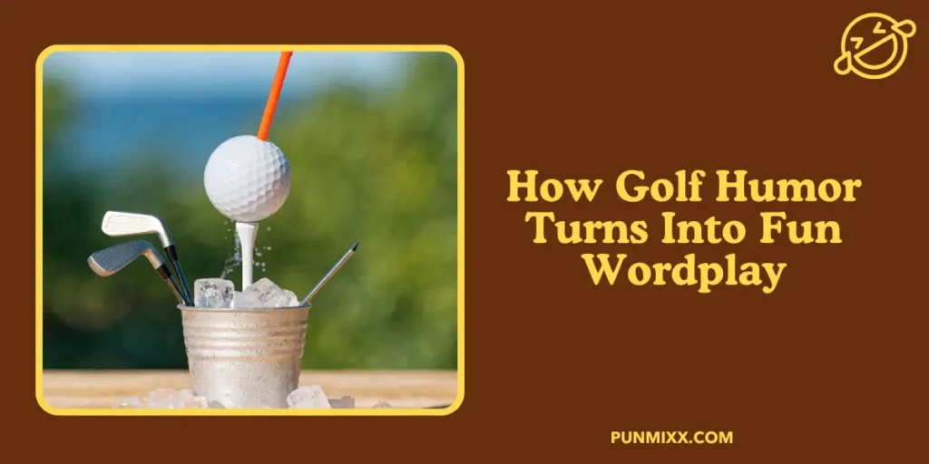 How Golf Humor Turns Into Fun Wordplay