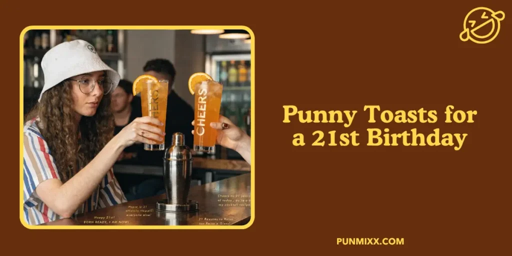 Punny Toasts for a 21st Birthday