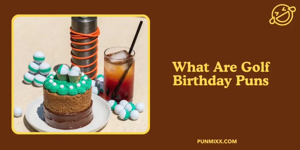 What Are Golf Birthday Puns