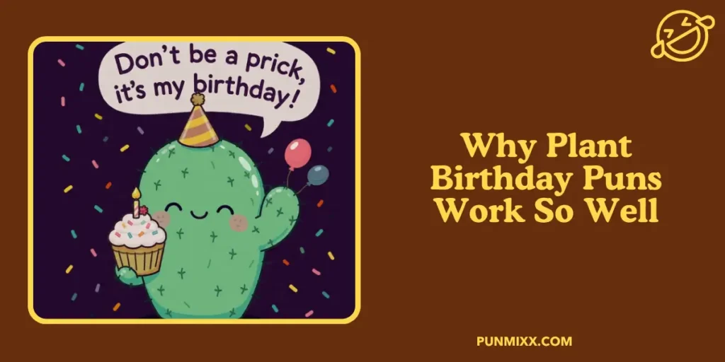 Why Plant Birthday Puns Work So Well