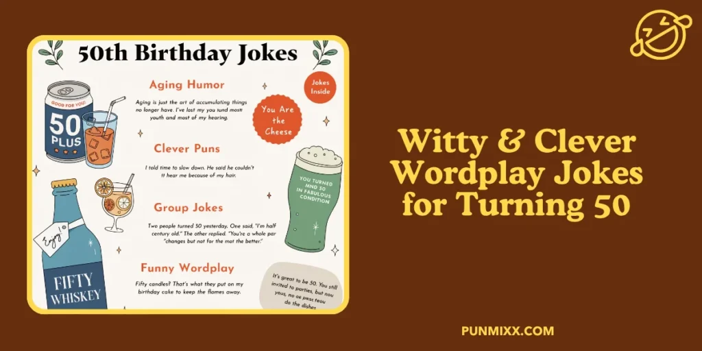 Witty & Clever Wordplay Jokes for Turning 50
