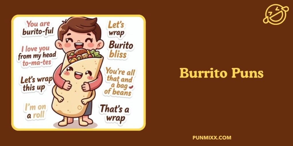 Burrito Puns
