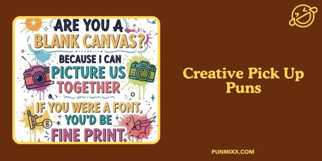 Creative Pick Up Puns