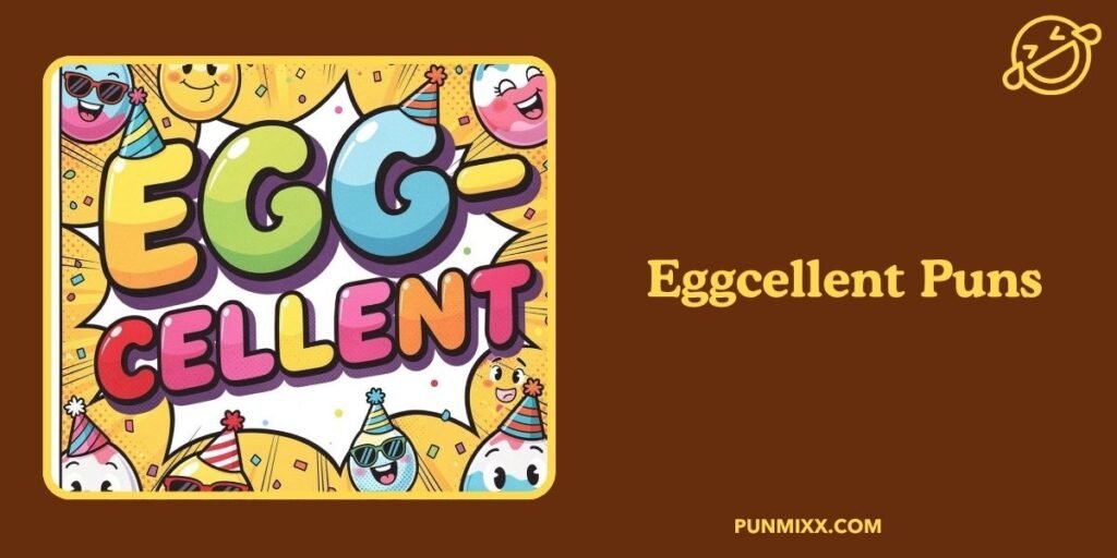 Eggcellent Puns