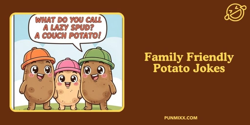 Family Friendly Potato Jokes
