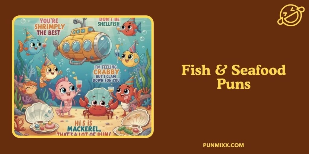 Fish & Seafood Puns