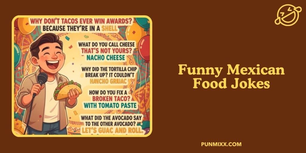 Funny Mexican Food Jokes