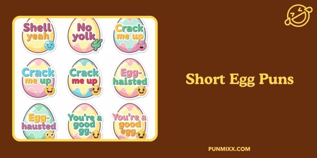 Short Egg Puns