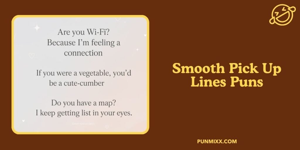 Smooth Pick Up Lines Puns